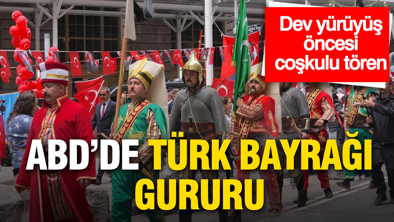 New York’ta Türk Günü Yürüyüşü Öncesi Coşku Doruğa Ulaştı: Bayrak Çekme Töreni Yapıldı